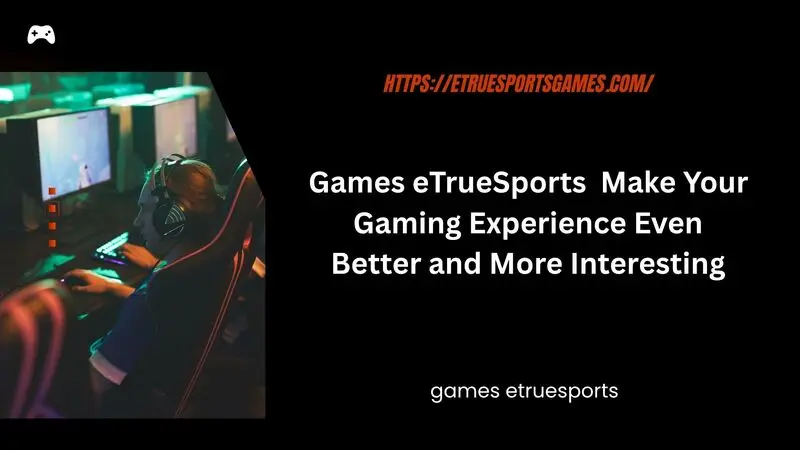 games etruesports