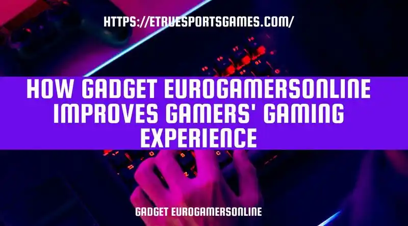 gadget eurogamersonline